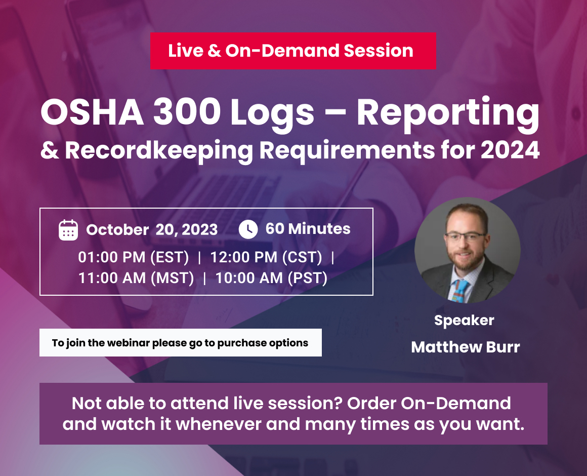 OSHA 300 Logs – Reporting & Recordkeeping Requirements for 2024