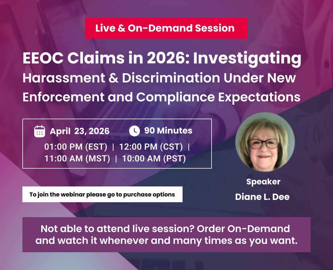 EEOC Claims in 2026: Investigating Harassment & Discrimination Under New Enforcement and Compliance Expectations