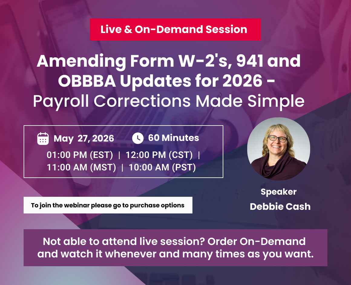 Amending Form W-2's, 941 and OBBBA Updates for 2026 - Payroll Corrections Made Simple