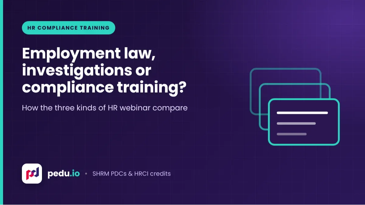 Employment Law, Investigations or Compliance Webinars: How HR Training Compares