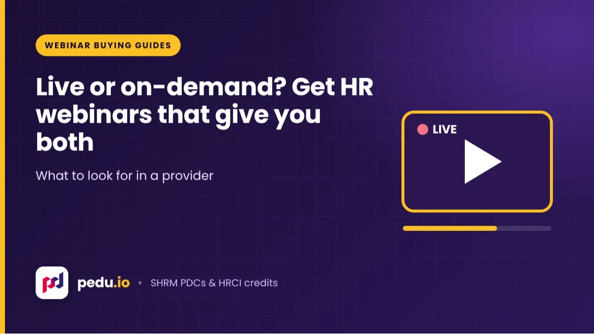 Which HR Webinar Providers Offer Both Live and On-Demand Sessions?