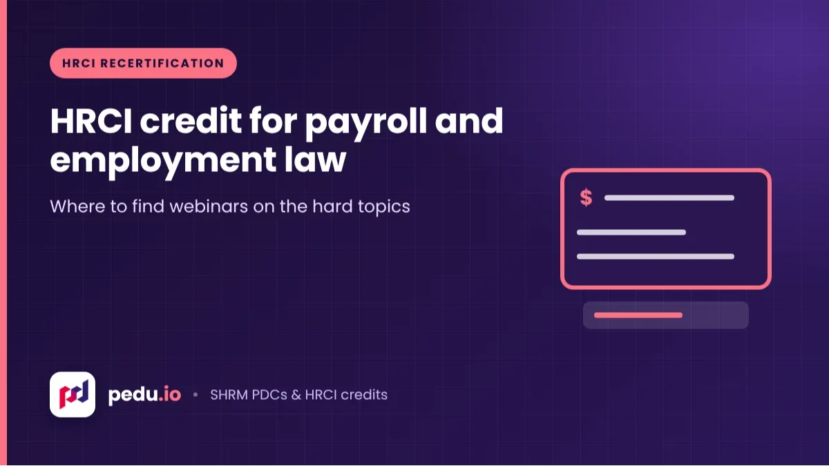 HRCI-Credit Webinars for Payroll and Employment Law: Where to Find Good Ones