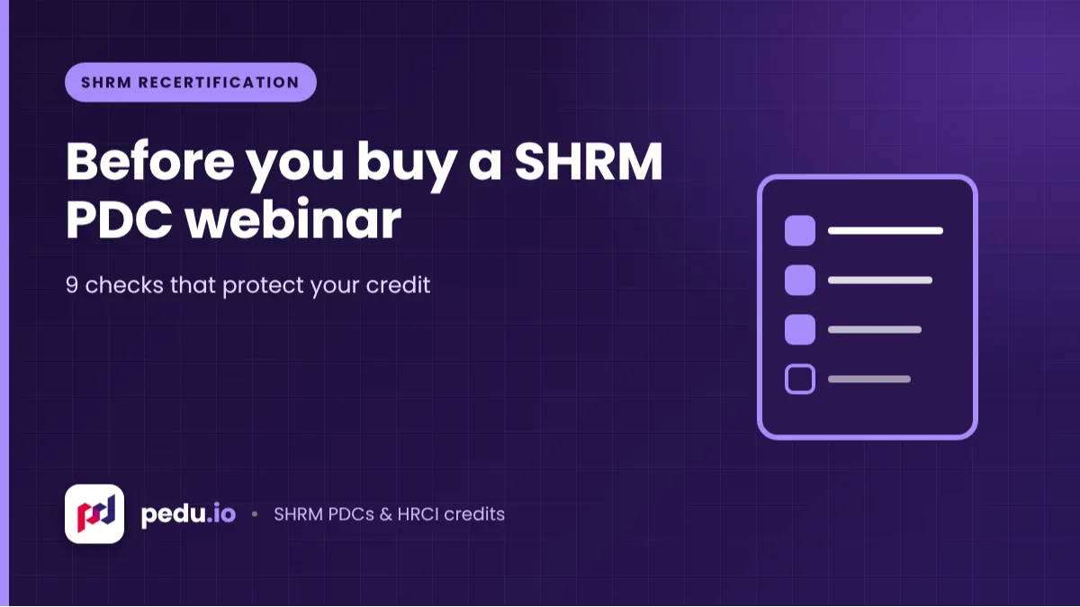 What to Check Before Buying a Webinar That Claims to Offer SHRM PDCs
