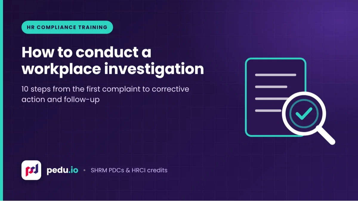How to Conduct a Workplace Investigation: 10 Essential Steps