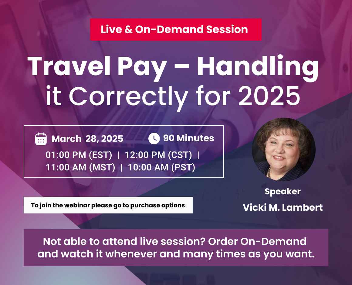 Travel Pay – Handling it Correctly for 2025