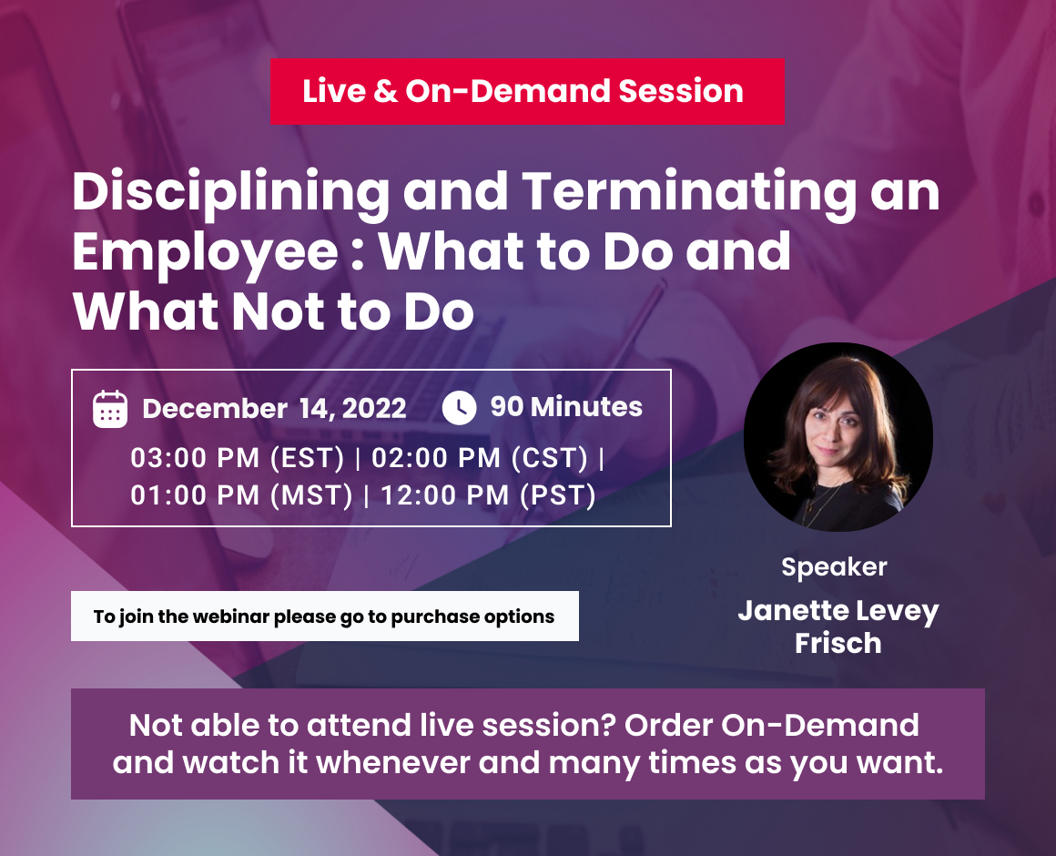 Disciplining and Terminating an Employee : What to Do and What Not to Do