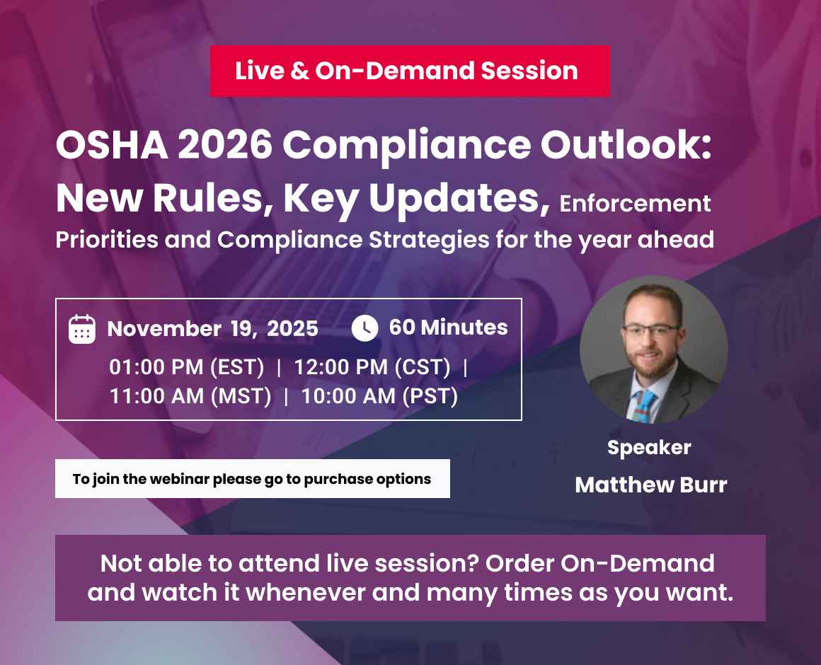 OSHA 2026 Compliance Outlook: New Rules, Key Updates, Enforcement Priorities and Compliance Strategies for the year ahead